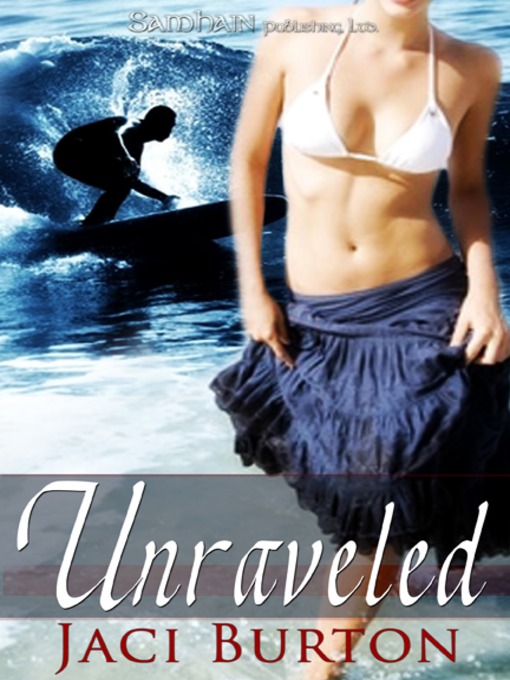 Title details for Unraveled by Jaci Burton - Available